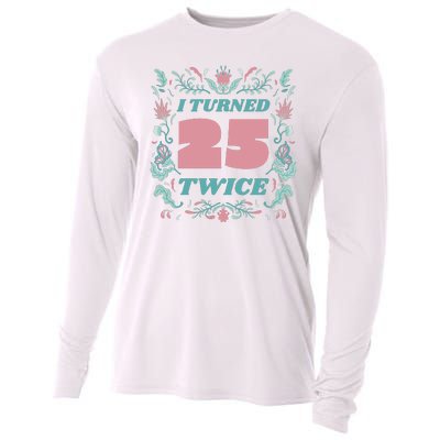 I Turned 25 Twice 50th Birthday Gift Cooling Performance Long Sleeve Crew