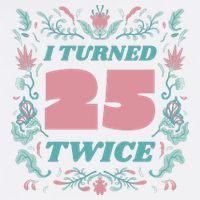 I Turned 25 Twice 50th Birthday Gift Baby Bodysuit