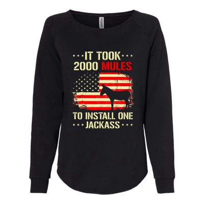 It Took 2000 Mules To Install One Jackass Womens California Wash Sweatshirt