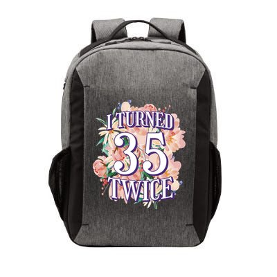 I Turned 35 Twice 70th Birthday Gift Vector Backpack