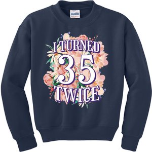 I Turned 35 Twice 70th Birthday Gift Kids Sweatshirt