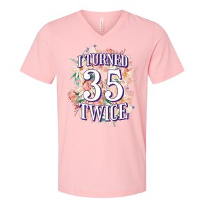 I Turned 35 Twice 70th Birthday Gift V-Neck T-Shirt