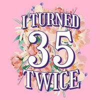 I Turned 35 Twice 70th Birthday Gift Premium T-Shirt
