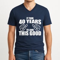 It Took 40 Years To Look This Good V-Neck T-Shirt