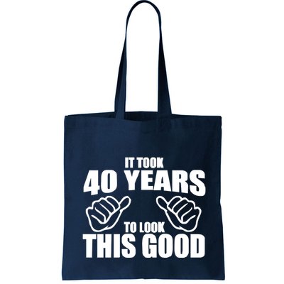 It Took 40 Years To Look This Good Bag