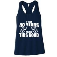 It Took 40 Years To Look This Good Womens Tank Top