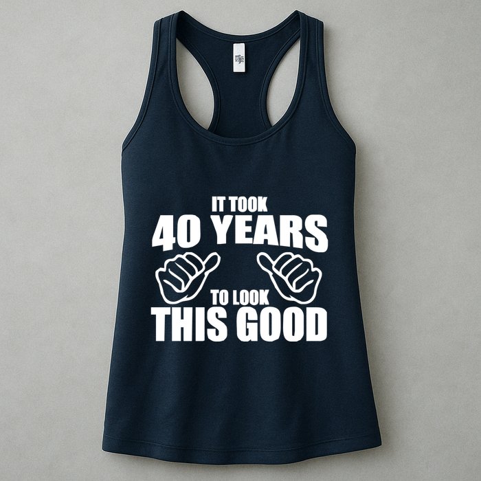 It Took 40 Years To Look This Good Womens Tank Top