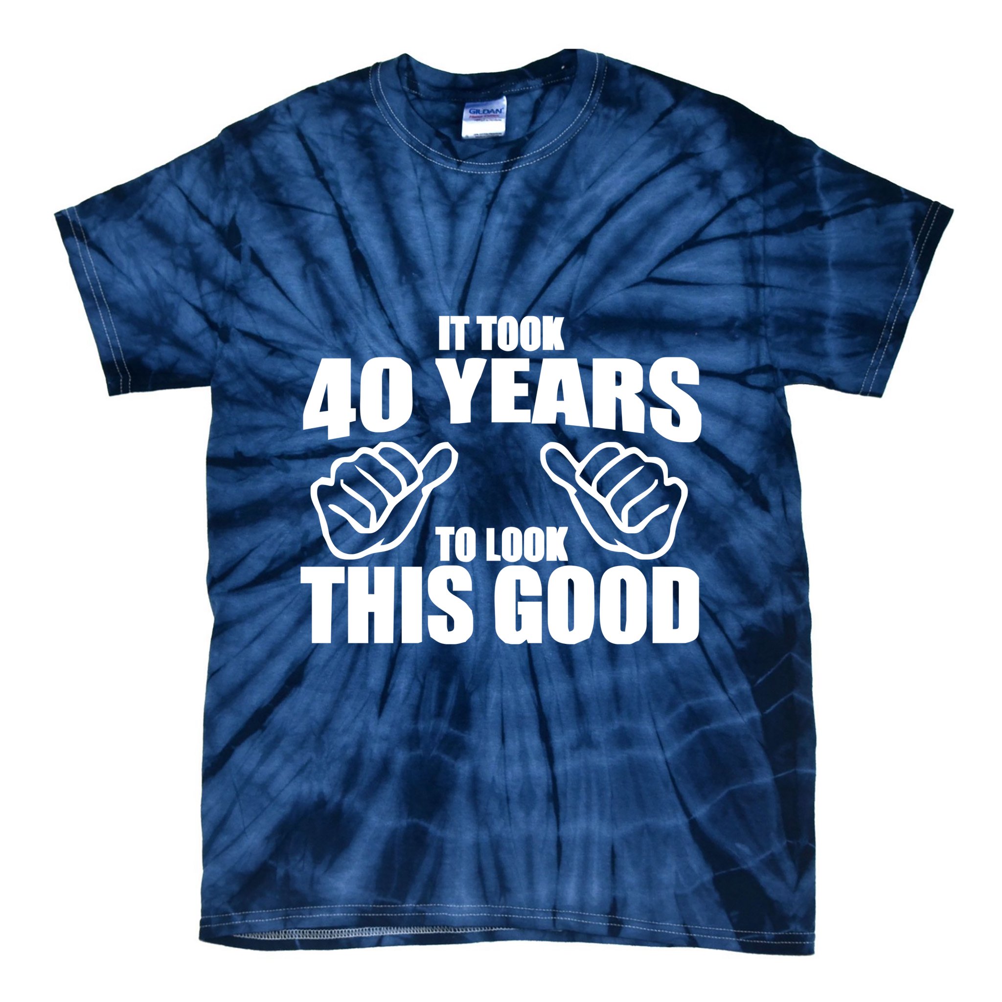 It Took 40 Years To Look This Good Tie-Dye T-Shirt