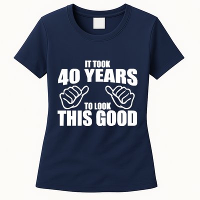 It Took 40 Years To Look This Good Womens T-Shirt