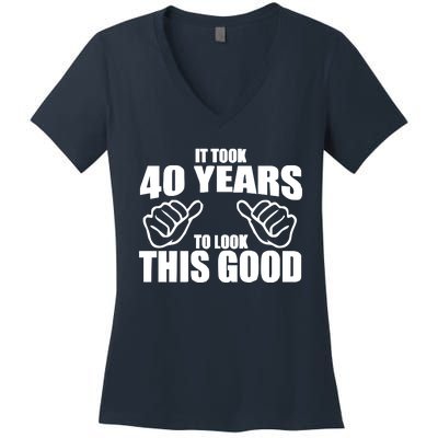 It Took 40 Years To Look This Good Women's V-Neck T-Shirt