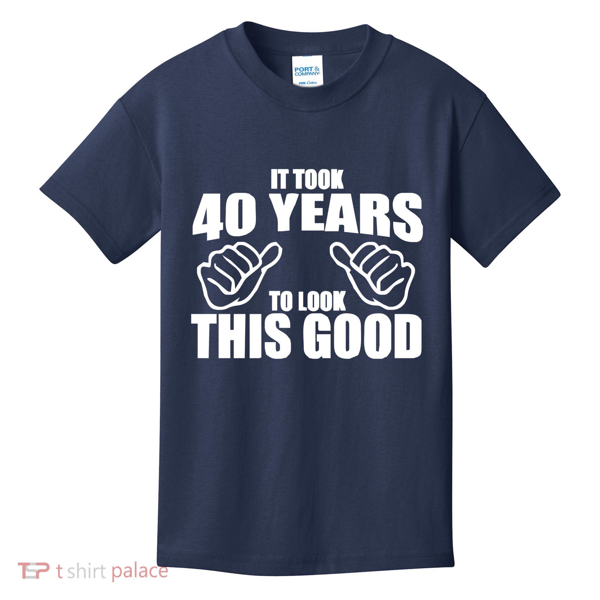 It Took 40 Years To Look This Good Kids T-Shirt
