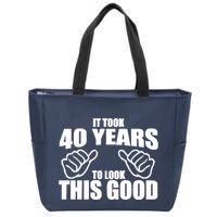 It Took 40 Years To Look This Good Zip Tote Bag
