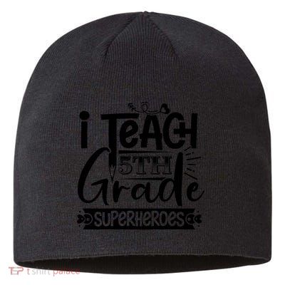 I Teach 5th Grade Superheroes Sustainable Beanie