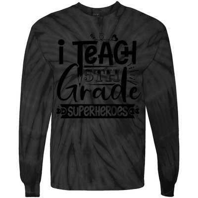 I Teach 5th Grade Superheroes Tie-Dye Long Sleeve Shirt