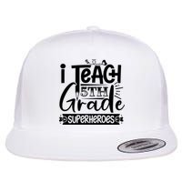 I Teach 5th Grade Superheroes Flat Bill Trucker Hat