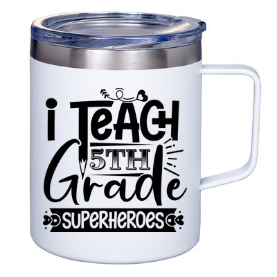 I Teach 5th Grade Superheroes 12oz Stainless Steel Coffee Mug