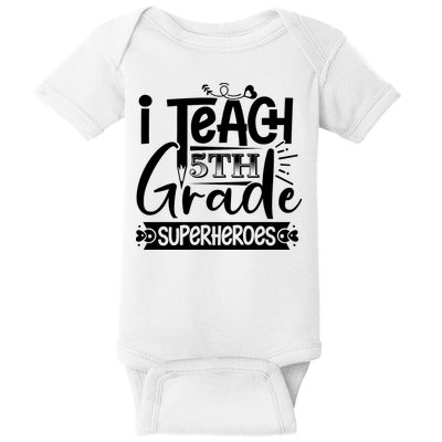 I Teach 5th Grade Superheroes Baby Bodysuit