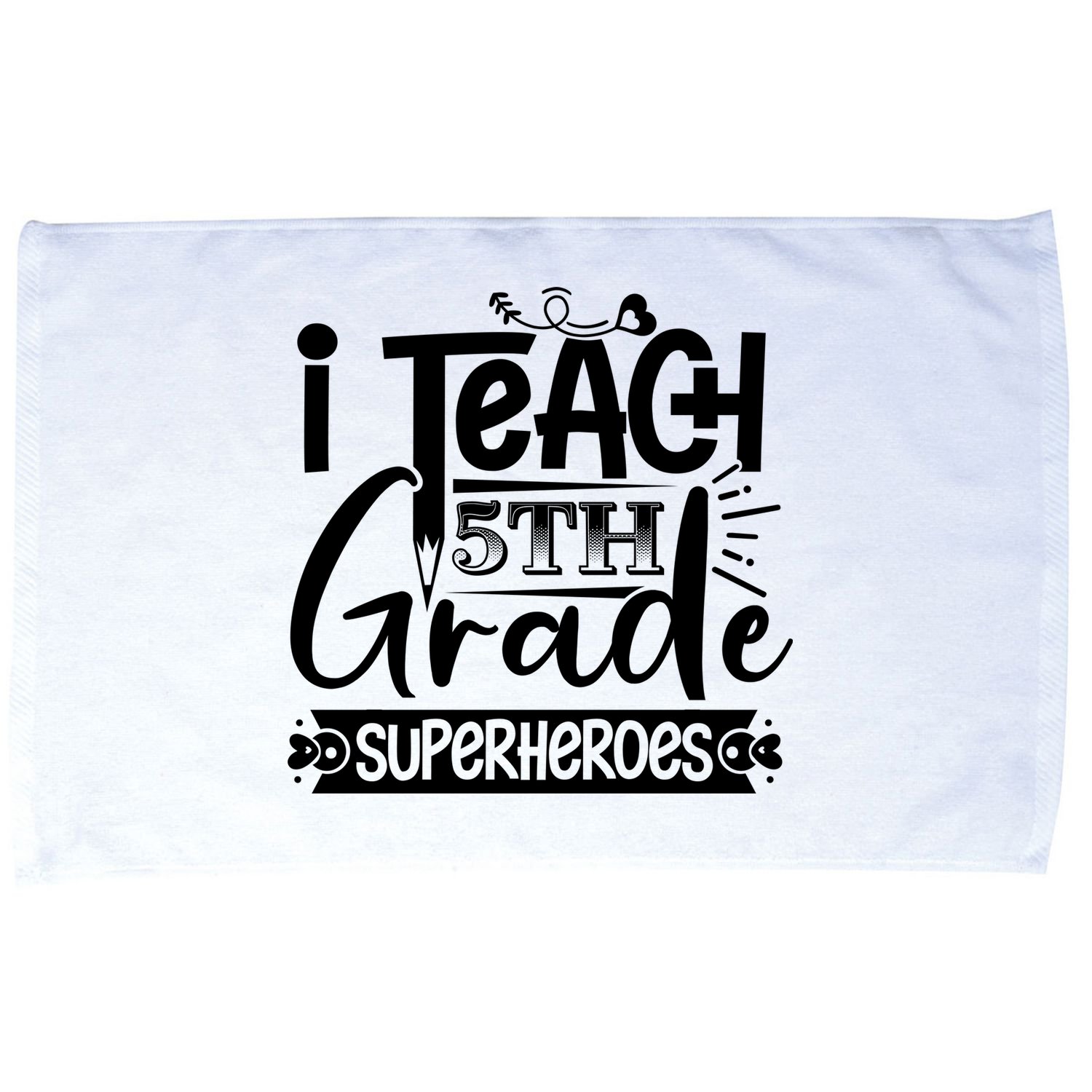 I Teach 5th Grade Superheroes Microfiber Hand Towel