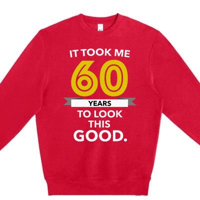 It Took 60 Years Old To Look This Good Birthday Gift Premium Crewneck Sweatshirt