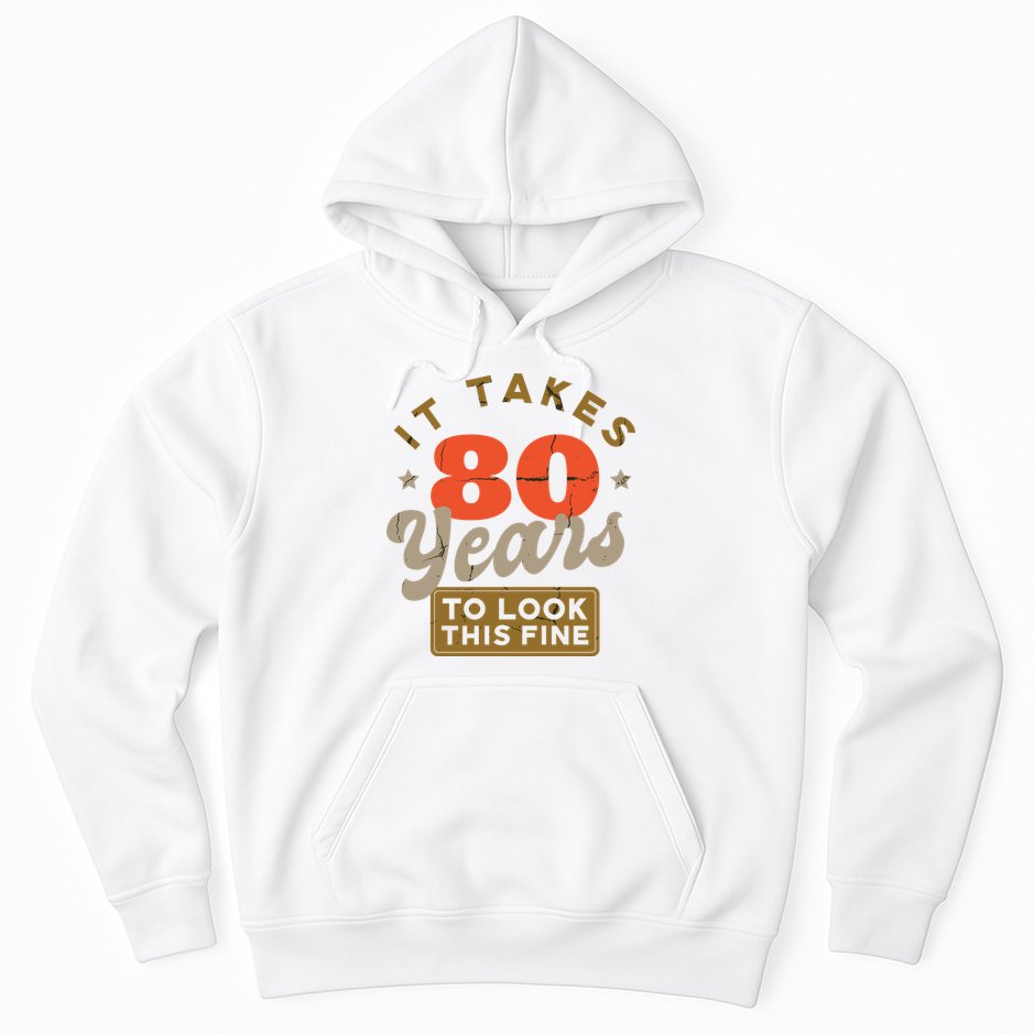 Funny 80th Birthday Saying 80 Years Old Quote Hoodie