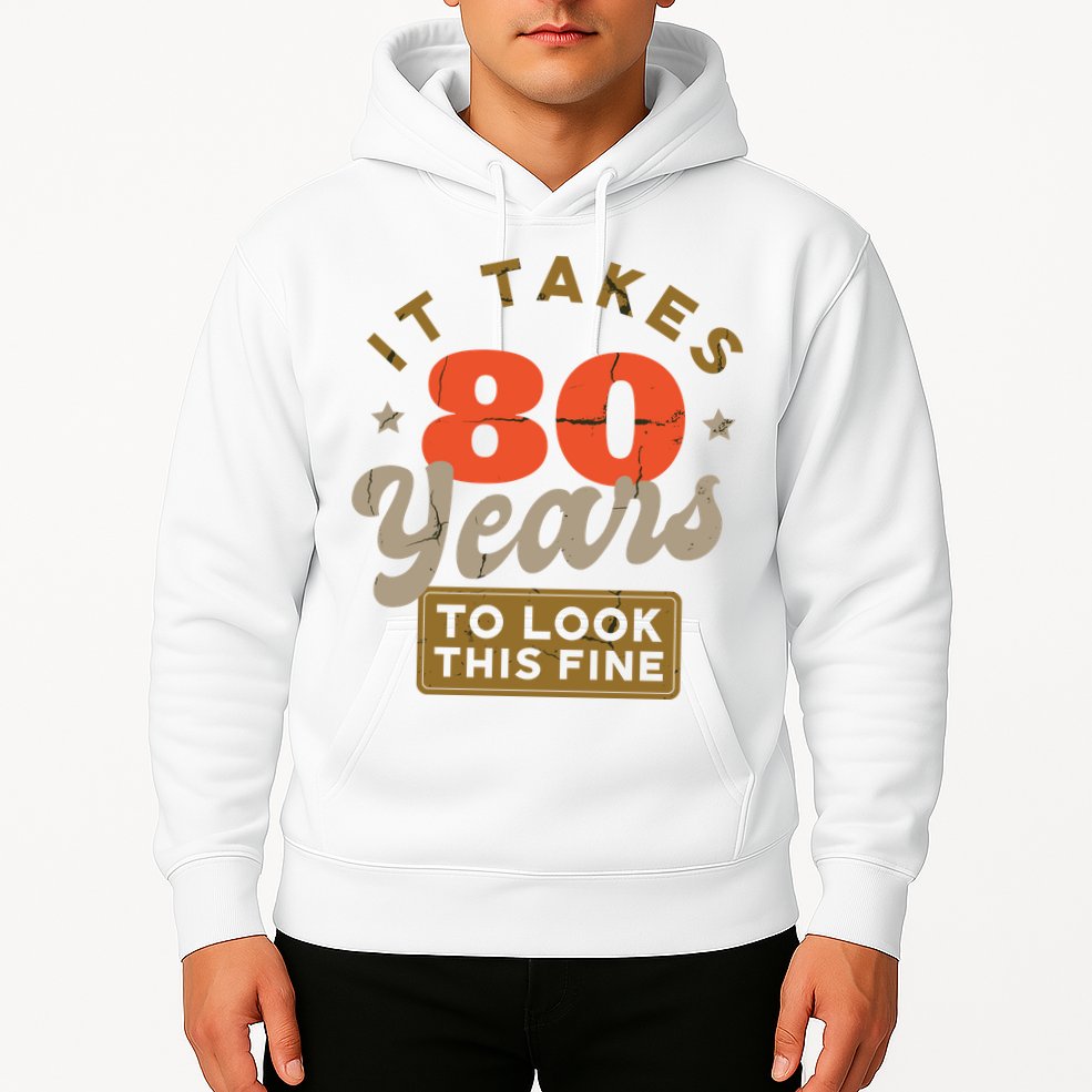 Funny 80th Birthday Saying 80 Years Old Quote Hoodie