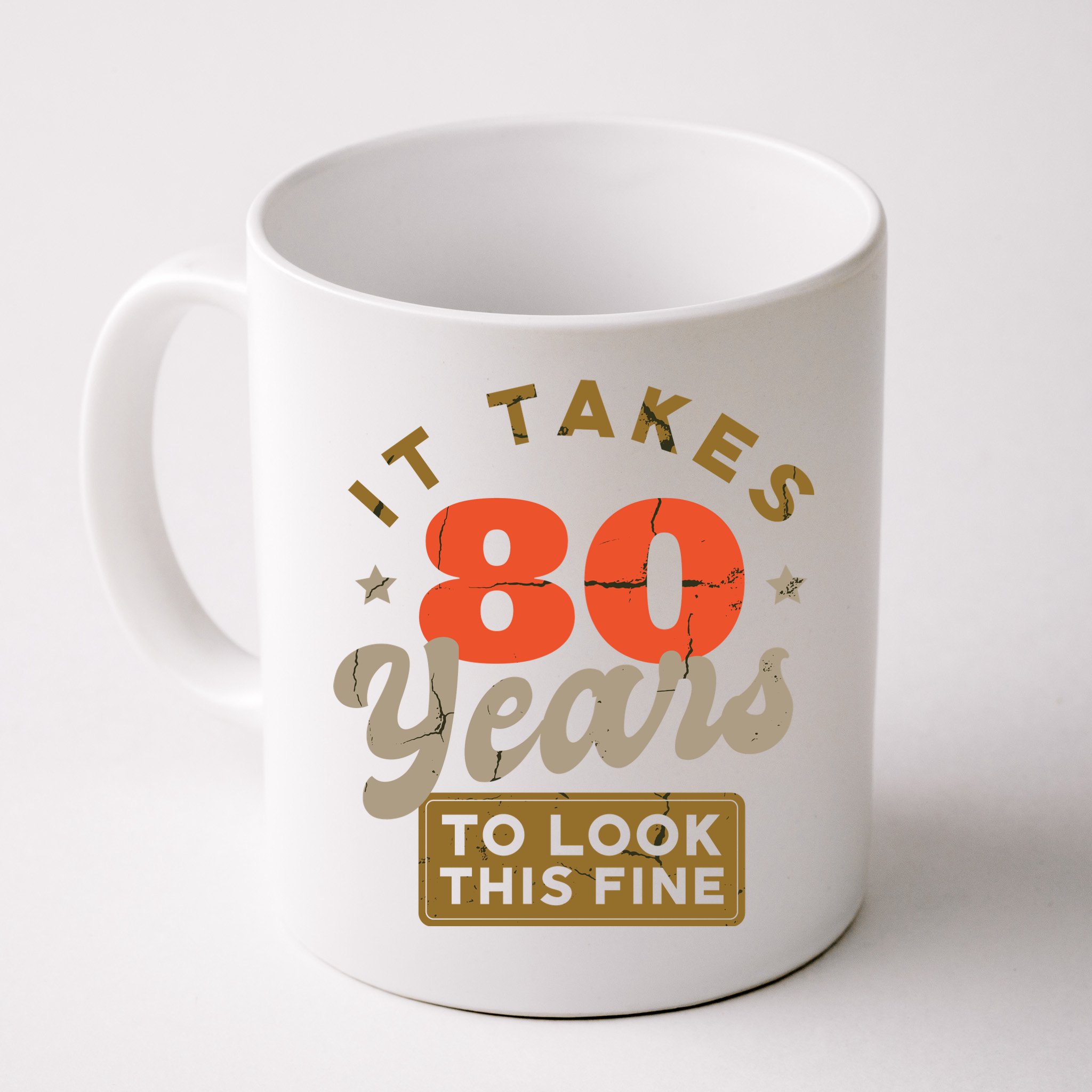 Funny 80th Birthday Saying 80 Years Old Quote Mug