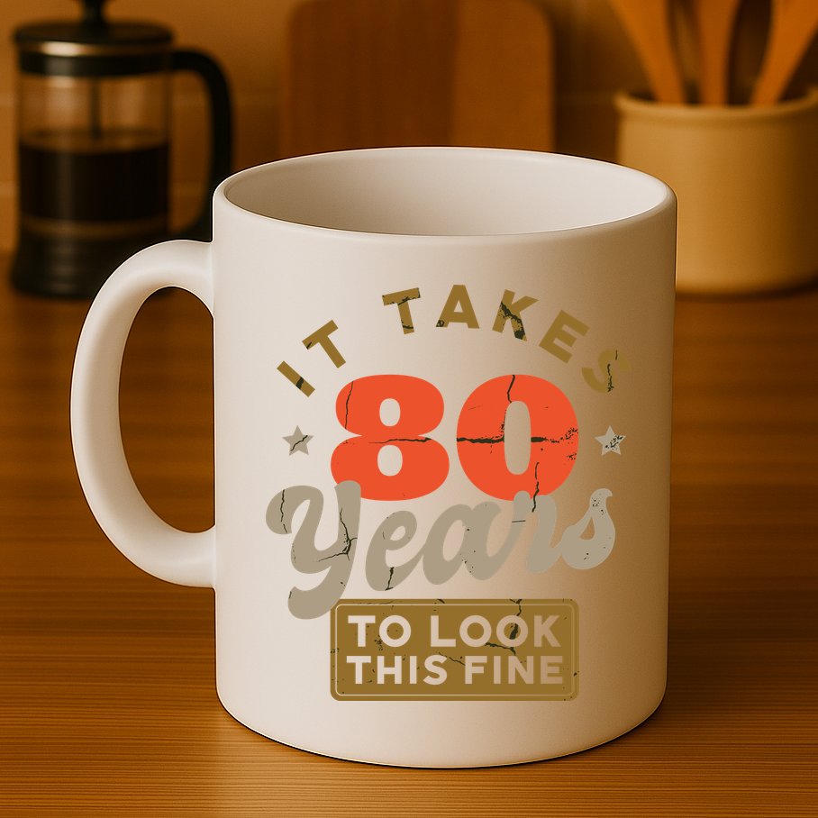 Funny 80th Birthday Saying 80 Years Old Quote Mug