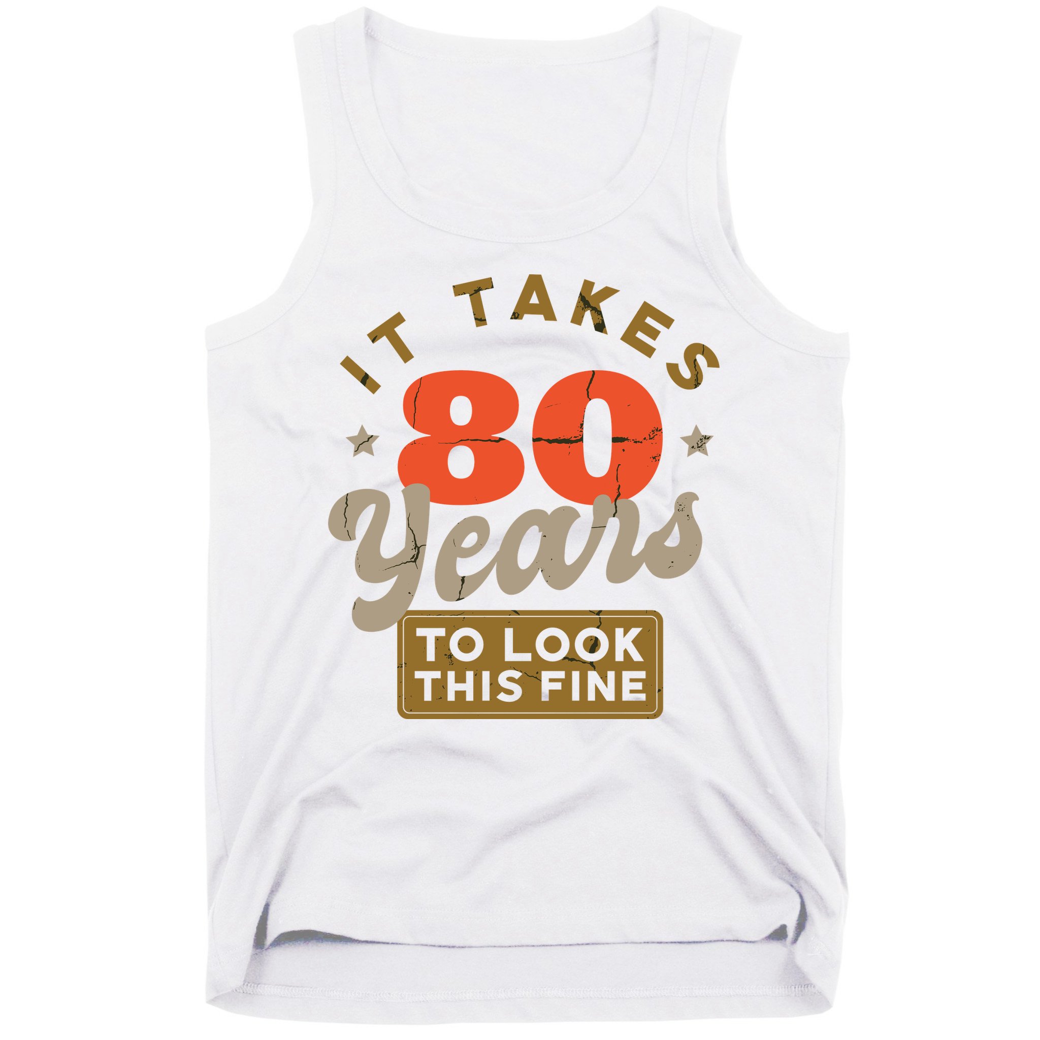 Funny 80th Birthday Saying 80 Years Old Quote Tank Top