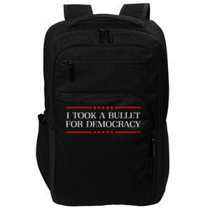 I Took A Bullet For Democracy Ex President Saying Election Impact Tech Backpack