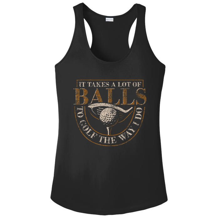 It Takes A Lot Of Balls To Golf The Way I Do Ladies PosiCharge Competitor Racerback Tank