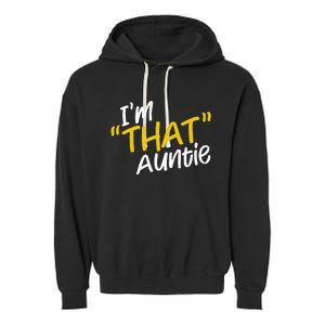 I'm That Auntie Funny Best Aunt Tee Garment-Dyed Fleece Hoodie