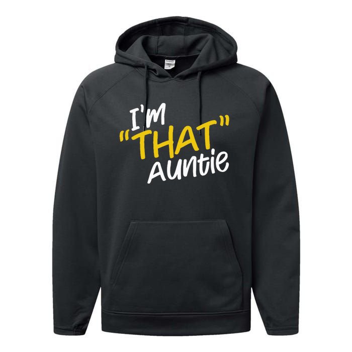 I'm That Auntie Funny Best Aunt Tee Performance Fleece Hoodie