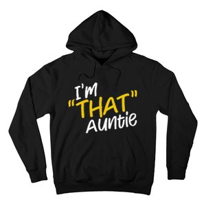 I'm That Auntie Funny Best Aunt Tee Hoodie