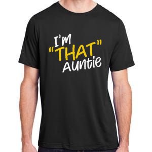 I'm That Auntie Funny Best Aunt Tee Adult ChromaSoft Performance T-Shirt