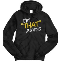 I'm That Auntie Funny Best Aunt Tee Tie Dye Hoodie