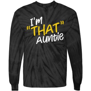 I'm That Auntie Funny Best Aunt Tee Tie-Dye Long Sleeve Shirt