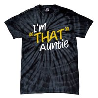 I'm That Auntie Funny Best Aunt Tee Tie-Dye T-Shirt