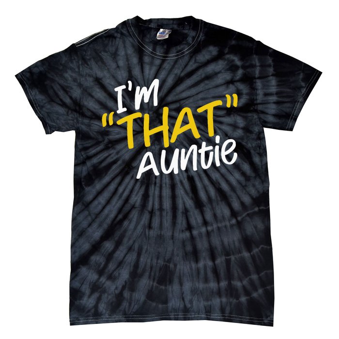 I'm That Auntie Funny Best Aunt Tee Tie-Dye T-Shirt