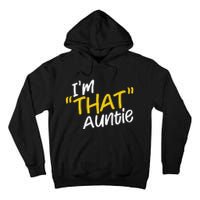 I'm That Auntie Funny Best Aunt Tee Tall Hoodie