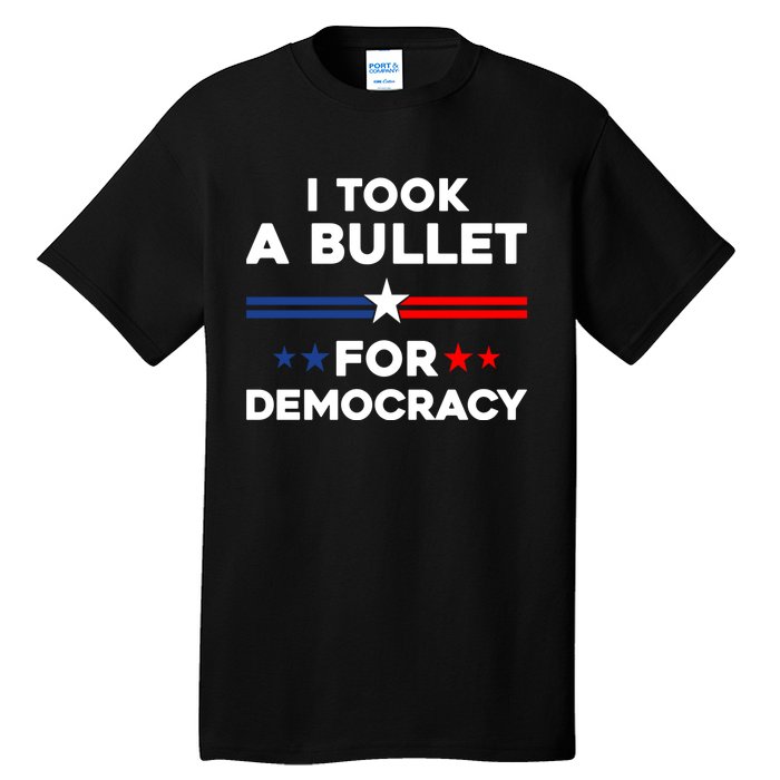 I Took A Bullet For Democracy Tall T-Shirt