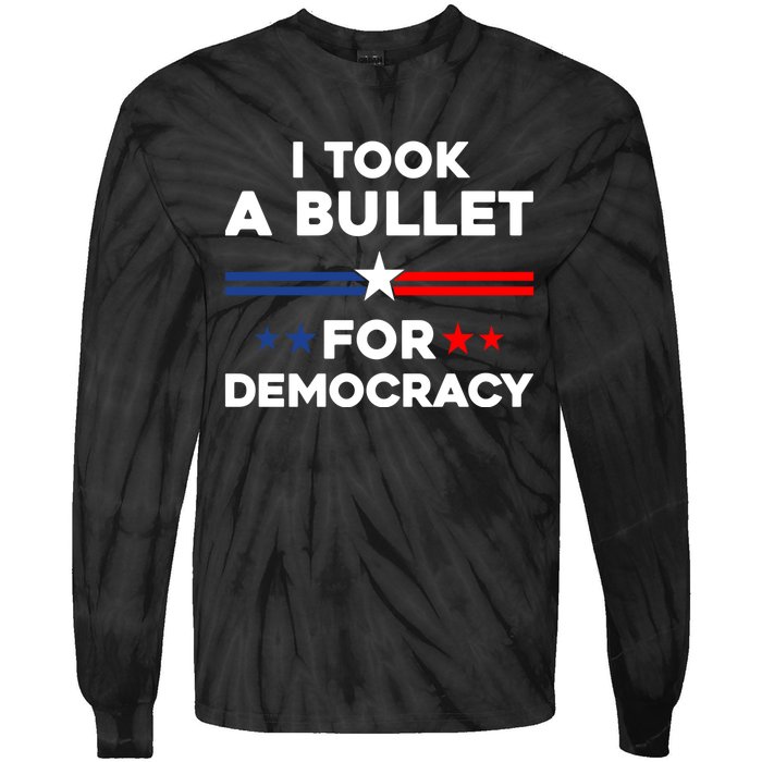 I Took A Bullet For Democracy Tie-Dye Long Sleeve Shirt