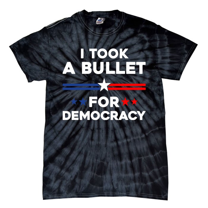 I Took A Bullet For Democracy Tie-Dye T-Shirt