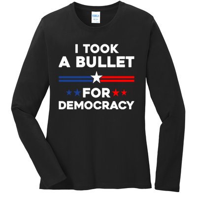 I Took A Bullet For Democracy Ladies Long Sleeve Shirt