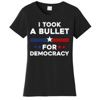 I Took A Bullet For Democracy Women's T-Shirt