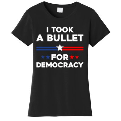 I Took A Bullet For Democracy Women's T-Shirt