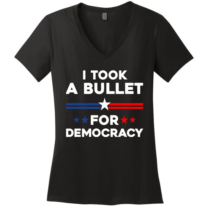 I Took A Bullet For Democracy Women's V-Neck T-Shirt