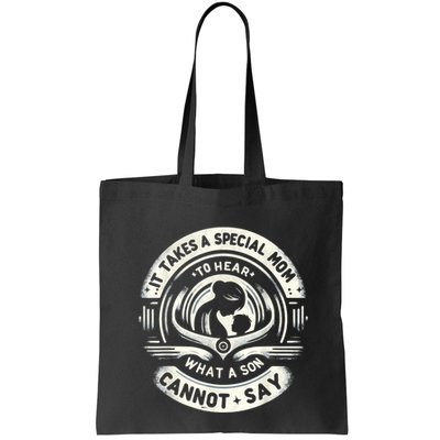 It Takes A Special Mom To Hear Autism What A Son Cannot Say Bag