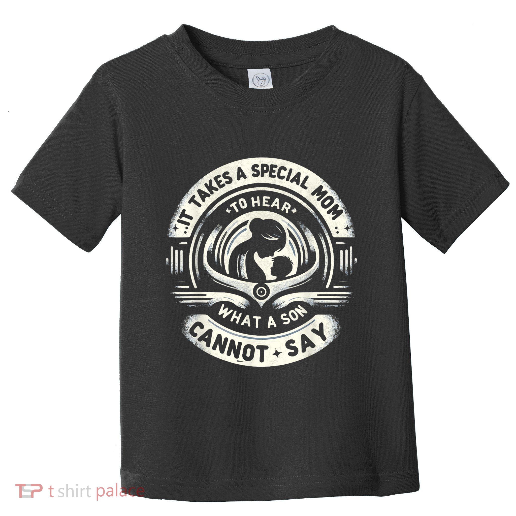 It Takes A Special Mom To Hear Autism What A Son Cannot Say Toddler T-Shirt