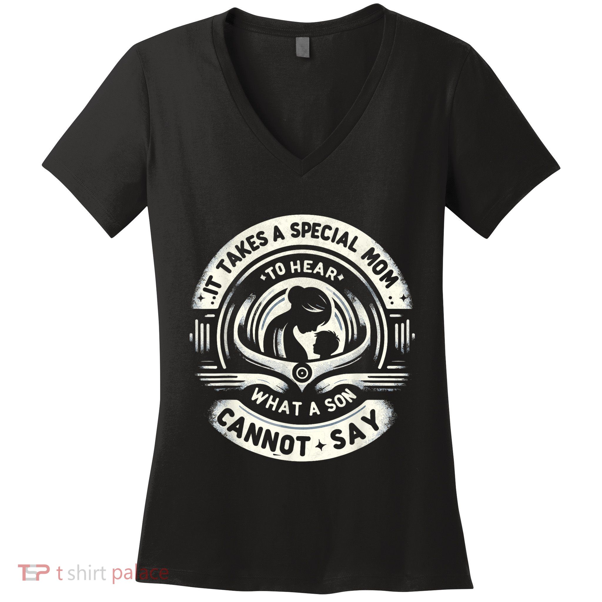 It Takes A Special Mom To Hear Autism What A Son Cannot Say Women's V-Neck T-Shirt