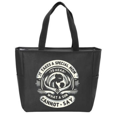 It Takes A Special Mom To Hear Autism What A Son Cannot Say Zip Tote Bag